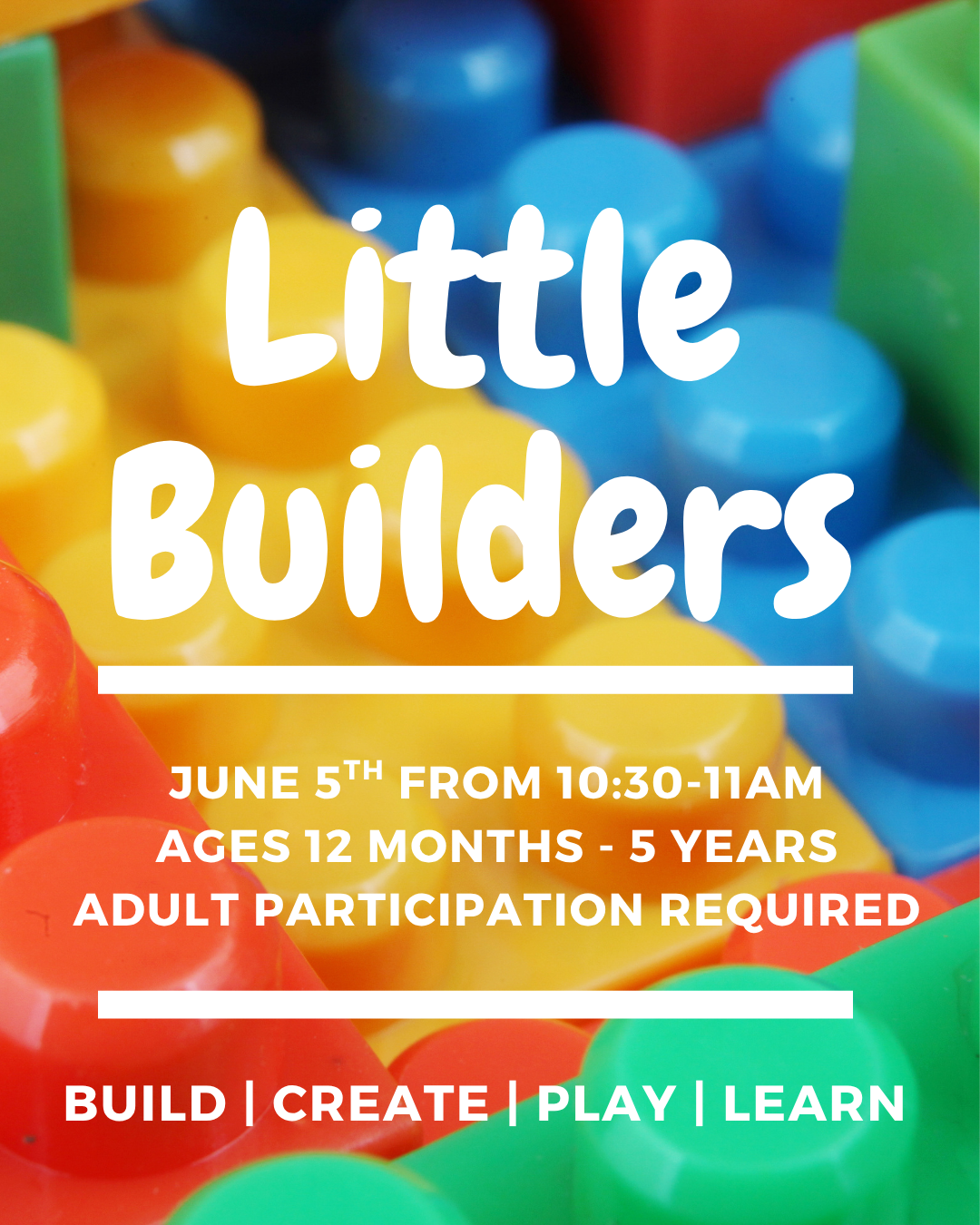 Little Builders! The first Thursday of the month from 10:30-11 @ the DSCL!