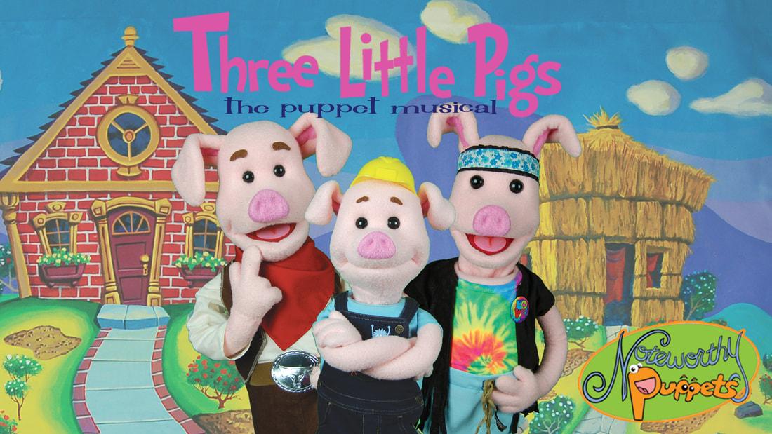 Noteworthy Puppets Presents "Three Little Pigs"