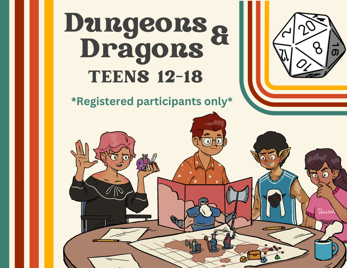 Dungeons and Dragons. Teens 12-18. Registered participants only.